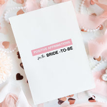 Load image into Gallery viewer, Bridal Affirmations - Positive Affirmatiions for Bride - Bride to be - Digital Download - Pdf print.